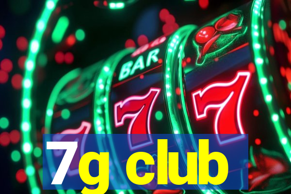 7g club